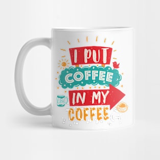 Coffee In My Coffee Mug